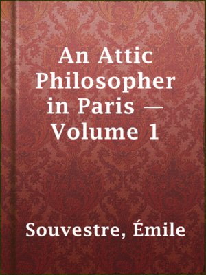 cover image of An Attic Philosopher in Paris — Volume 1